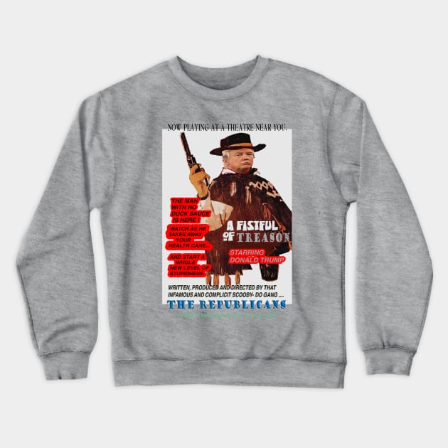 Fistful of Trump Crewneck Sweatshirt by Winston5